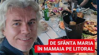  De SFANTA MARIA pe LITORAL, cum PETREC de ZIUA MEA în MAMAIA