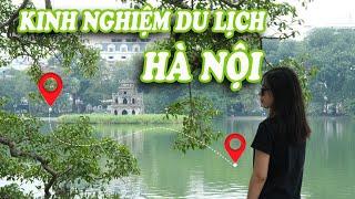 Kinh Nghiệm Du Lịch Hà Nội 2 Ngày 1 Đêm Đầy Đủ Trọn Vẹn | Hanoi Trip