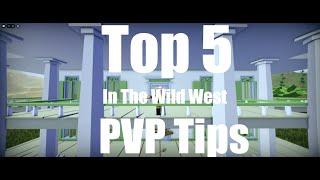 Top 5 ADVANCED Pvp Tips | Roblox The Wild West