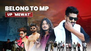 Belong To MP UP Mewat ~4K Video Song || Wazib Mewati || Nijampuriya || Ashif Pathan & Arman Pathan