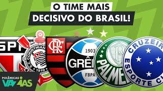 DEIXOU CHEGAR... QUAL É O TIME MAIS DECISIVO DO BRASIL? - POLÊMICAS VAZIAS #582