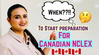 Best time to start your NCLEX preparation for Canada|| When to join preparation classes for NCLEX