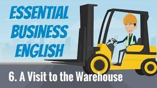 Essential Business English 6 — A Visit to the Warehouse