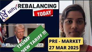 "Nifty Rebalancing VS Trump New Tariff" Pre Market Report, Nifty & Bank Nifty, 27 Mar 2025,  Range