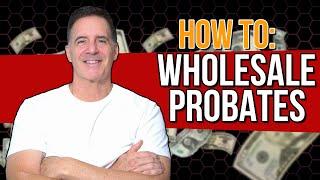 The Ultimate Guide to Wholesaling Probate Real Estate | PPS 3.0