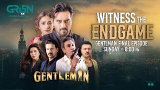 Gentleman Last Episode !! Watch Tonight at 8:00 PM | Humayun Saeed | Yumna Zaidi Only On Green TV