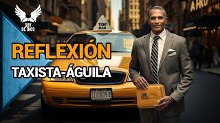 El Taxista que se Convirtió en Águila  Historias con Reflexiones, Mensajes Positivos, Reflexion