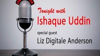 Tonight With Ishaque Uddin with Liz Digitale Anderson