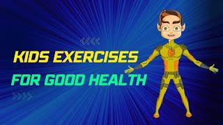 Kids Exercises For Good Health