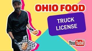 What License Do You Need For a Food truck In Ohio [ How much is a food truck license in Ohio]