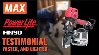 MAX USA Corp. - PowerLite® HN90 Testimonial, Faster and Lighter