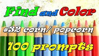 Find and Color 100 prompts: #32 corn/ Adult coloring