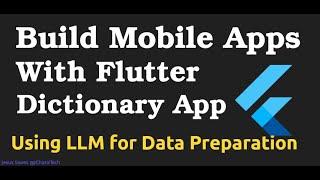 Flutter Apps -  Data Preparation using LLM as Assistant