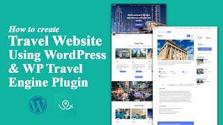 How to create a Travel website using WordPress and WP Travel Engine