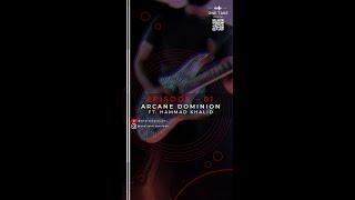 One Take Sessions I Episode 1 I Arcane Dominion Featuring Hammad Khalid