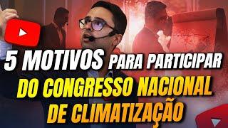 Seja um Líder: 5 Motivos para participar do Congresso Nacional de Climatização!