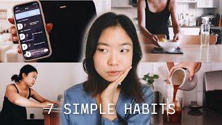  7 SIMPLE HABITS THAT HELPED ME GET MY SHIZ TOGETHER