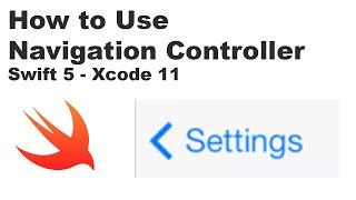 How to Use Navigation Controller in Xcode 11 - Swift 5 (iOS 2020)