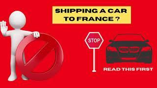 Shipping and Importing a Car to France