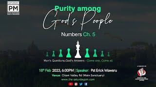 Numbers 5 - Purity Among God's People | with Pastor Erick Waweru (The Saturday PM Service)