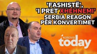 'Fashistë', 'I pret xhehnemi', plas mes hoxhës e pastorit, Serbia reagon për konvertimet - Kosova To