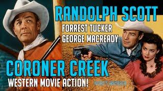 Randolph Scott in CORONER CREEK Free Western COLOR Movie Classic! George Macready & Forrest Tucker!