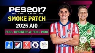 PES 2017 NEW SMOKE PATCH 2024-2025 AIO