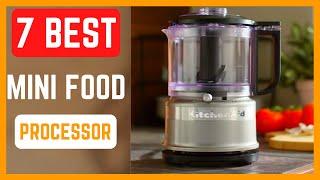 Top 7 Best Mini Food Processors in 2021