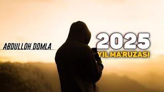 Янги чиккан маьруза! Абдуллох домла 2025 ~ Yangi ma'ruza Abdulloh Domla 2025 yil?