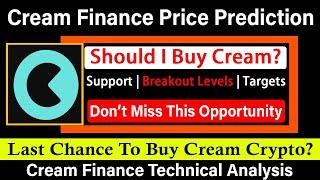 Cream Finance Price Prediction 2022 - Cream Crypto Technical Analysis | Cream Finance News Today