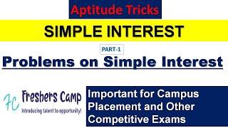 Aptitude Tricks : Problems on Simple Interest Part - 1 | Freshers Camp