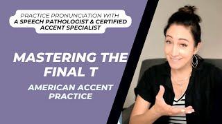 Mastering the Final T: American Accent Training