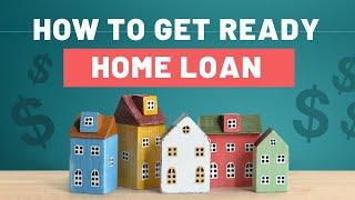 Home Loan:  What you need to know