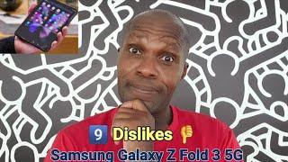 EPISODE 9 - Samsung Galaxy Z Fold 3 5G - Dislikes  4K