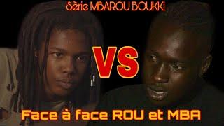 Mbarou Bouki EP8:Revivez le face à face de ROU vs MBA c’est chaud   