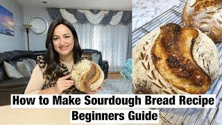 How To Make Sourdough Bread Recipe|| Beginners Guide|| Sonya’s Prep