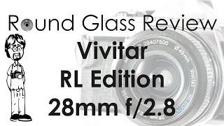 Komine Vivitar 28mm f/2.8 RL Edition (A Macro Champ with Character) | Round Glass Review