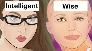 7 Things That Distinguish Intelligent People From Wise People