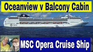 MSC Opera Cabins - Comparison of an Oceanview and Balcony Cabin