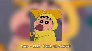 Yves - LOOP (feat. Lil Cherry) (sped up)