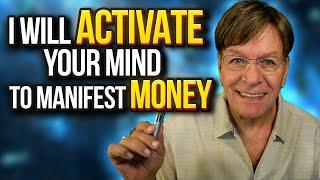 MONEY Will Show Up Right Away & I Will Activate Your Mind To Manifest Money | Law of Attraction