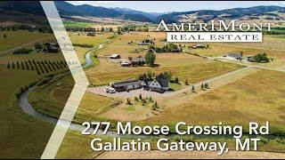 An Architectural Masterpiece: 277 Moose Crossing, Gallatin Gateway, Montana