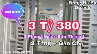 3 Tỷ 380 Bán Nhà Chính Chủ P4 Quận 8 Vị Trí Đẹp 3PN Sân Thượng Gần Chợ Đã Bán