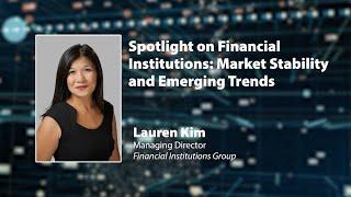 Spotlight on Financial Institutions: Market Stability and Emerging Trends