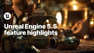 Unreal Engine 5.5 Feature Highlights