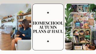 Homeschool Autumn Plans, Haul & More