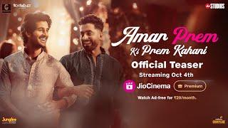 Amar Prem Ki Prem Kahani | Teaser | Sunny Singh | Aditya Seal | Pranutan Bahl | 4th Oct | JioCinema