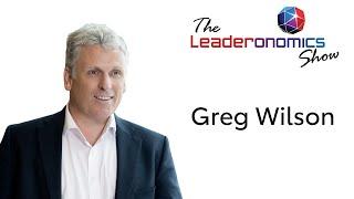 The Leaderonomics Show - Greg Wilson, CTO Microsoft