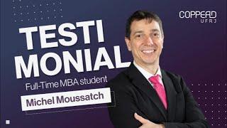 Michel Moussatch  |  Full-Time MBA Testimonials COPPEAD-UFRJ