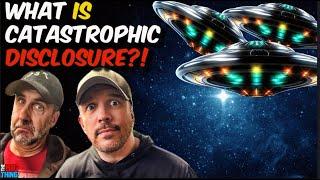 CATASTROPHIC UFO DISCLOSURE?! Could we handle it? Will it happen? Should it? | Big Thing